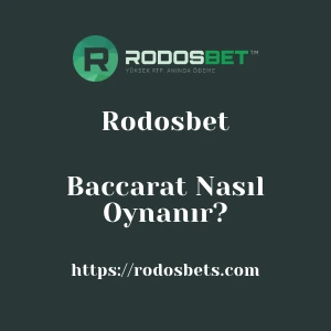 Rodosbet Baccarat Nasıl Oynanır?