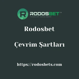 Rodosbet Çevrim Şartları
