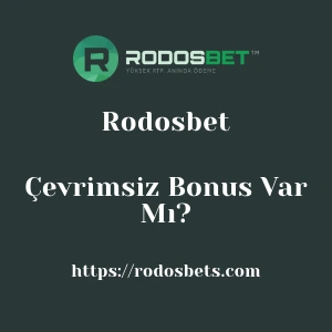 Rodosbet Çevrimsiz Bonus Var Mı?