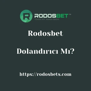 Rodosbet Dolandırıcı Mı?
