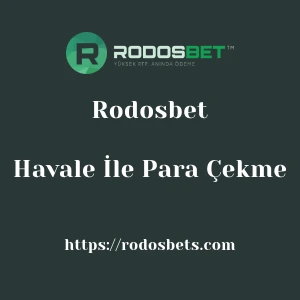 Rodosbet Havale İle Para Çekme