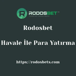 Rodosbet Havale İle Para Yatırma