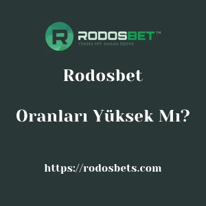 Rodosbet Oranları Yüksek Mı?