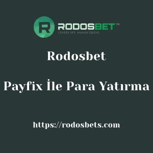 Rodosbet Payfix İle Para Yatırma
