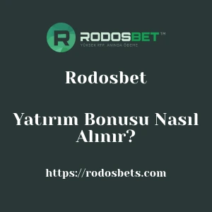 Rodosbet Yatırım Bonusu Nasıl Alınır?
